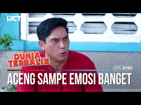 Haha Aceng Emosi Banget Sama Idoy - DUNIA TERBALIK