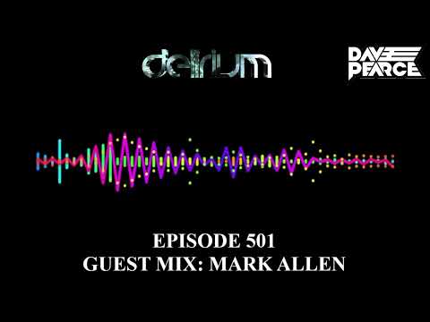 Dave Pearce Presents Delirium - Episode 501