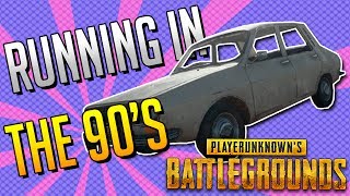 Running In The 90's [PlayerUnknown's Battlegrounds]