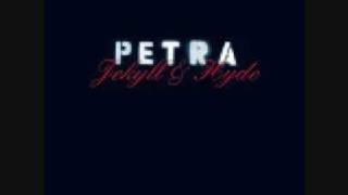 Petra- Jekyll and Hyde