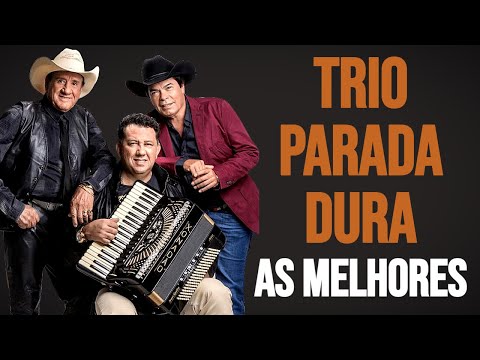 Trio Parada Dura  As Melhores