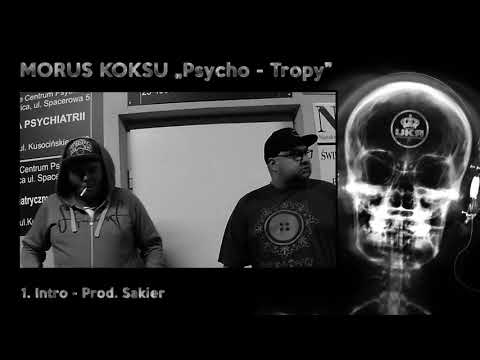 01. MORUS X KOKSU - PSYCHO-TROPY EP - Intro Prod. Sakier