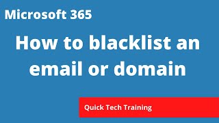 Microsoft 365 - How to blacklist an email address or domain