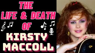 The Life &amp; Death of KIRSTY MACCOLL