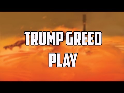 Trump Greed Play Punished