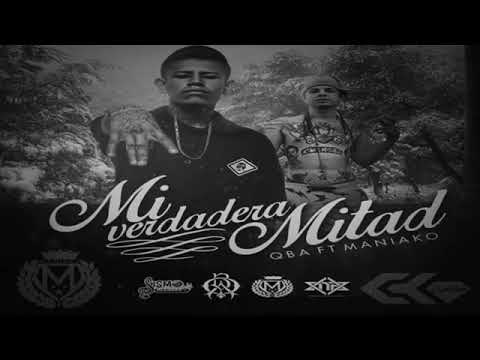 MI VERDADERA MITAD (QBA FT MANIAKO) LETRAS