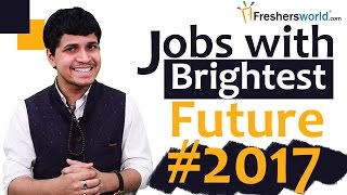 Top most promising careers for the year 2017 - by Arunabha Bhattacharjee