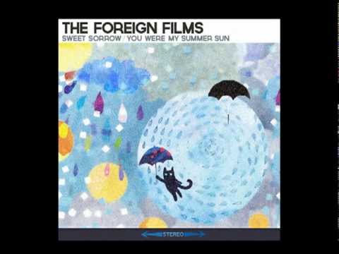 The Foreign Films-Sweet Sorrow