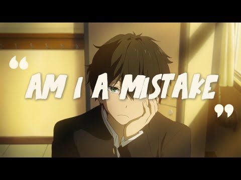 Zaddy Drizzle - AM I A MISTAKE (AMV)