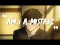 Zaddy Drizzle AM I A MISTAKE AMV