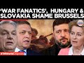 THE BIG BRUSSELS WAR Hungary Slovakia Name And Shame Ursula And Zelenksy