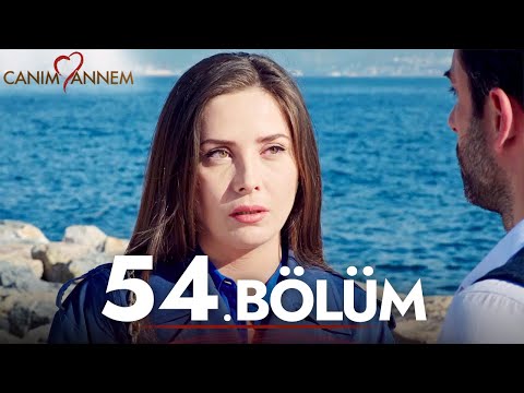 Canım Annem - 54. Bölüm