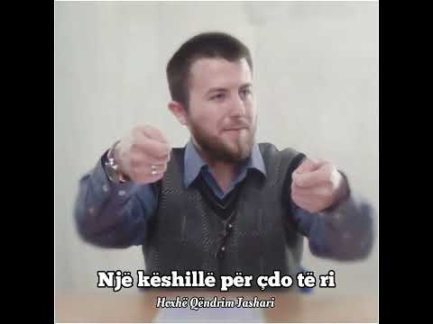 Një këshillë për çdo të ri - Hoxhë Qëndrim Jashari