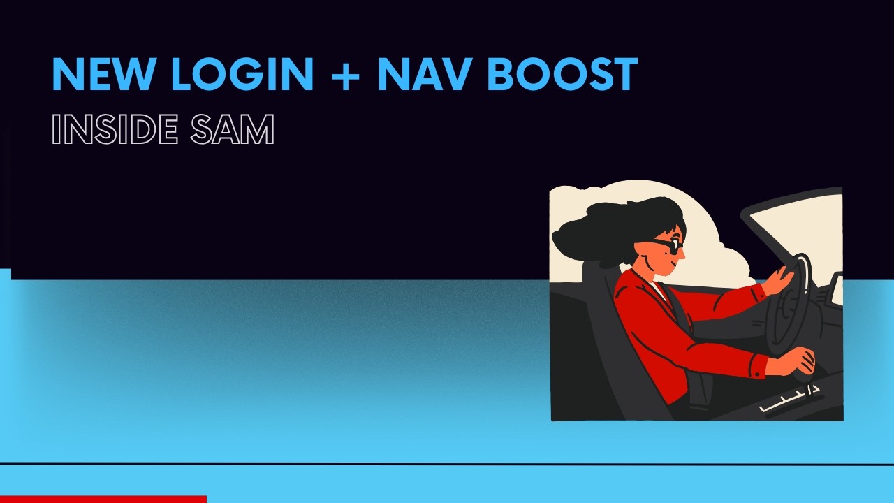 SAM’s New Login Screen + Smarter Navigation for Faster Daily Use