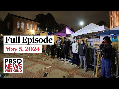 PBS News Weekend full episode, May 5, 2024