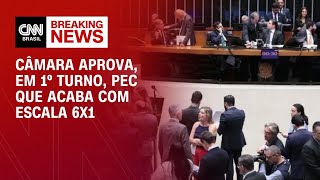 Vídeo: Câmara aprova, em primeiro turno, PEC que acaba com escala 6x1; votação segue | CNN BRASIL