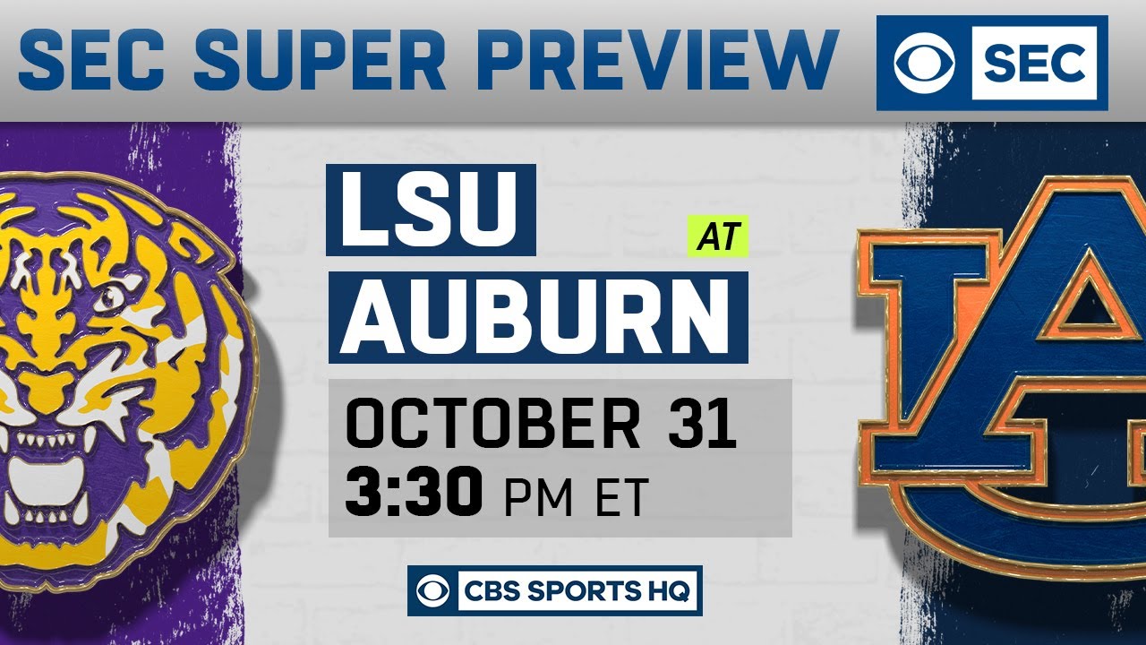 LSU vs. Auburn: Super Preview | CBS Sports HQ
