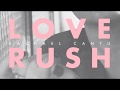 Rachael Cantu - LOVE RUSH ***single***