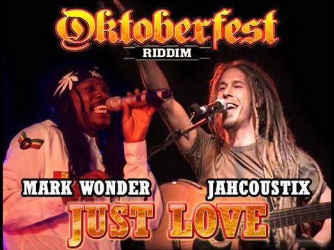 Mark Wonder JUST LOVE ft. Jahcoustix (Oktoberfest Riddim)