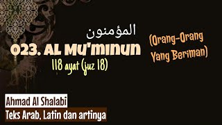 Download lagu 023. Al Mu'minun (Orang-Orang Yang Beriman) - Ahmad Al Shalabi - teks Arab, Latin dan artinya. mp3