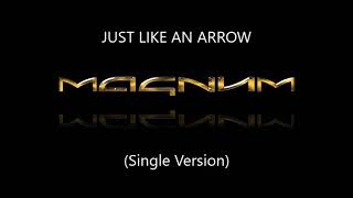 Magnum - Just Like An Arrow (Single Version)