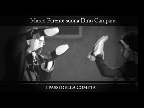 Marco Parente suona Dino Campana - 