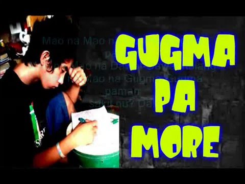 GUGMA PA MORE By Chadii ng Makatarungan with lyrics