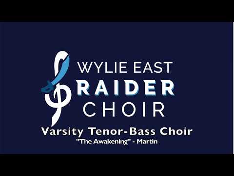 "The Awakening" - Martin | Wylie East HS Varsity Tenor-Bass Choir