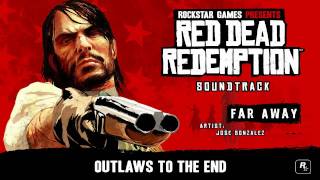 Red Dead Redemption Far Away Sound Track