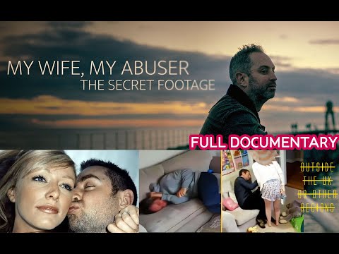 FULL Documentary - My Wife, My Abuser: The Secret Footage 2024
