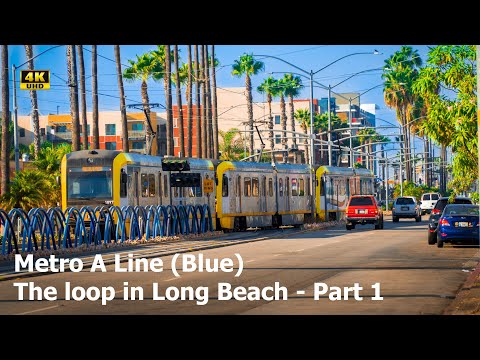 ⁴ᴷ⁶⁰ LA Metro | A Line (Blue) Loop in Downtown Long Beach - Part 1