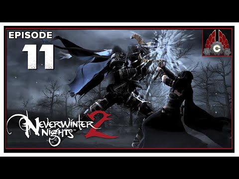 CohhCarnage Plays Neverwinter Nights 2 - Episode 11