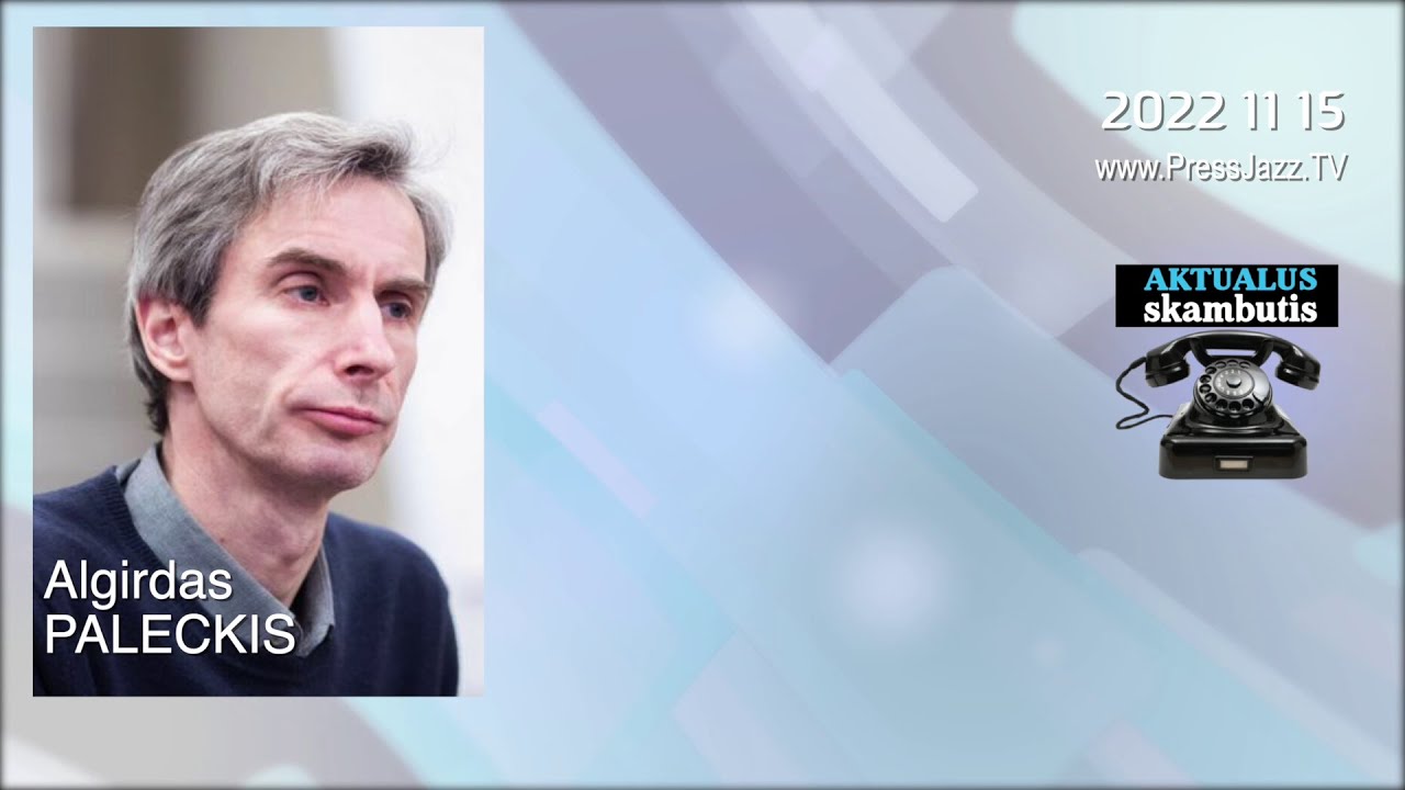 Algirdas Paleckis: kas gi šaudė nuo stogų tą naktį Vilniuje? | 2022 11 15
