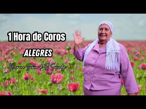 1 Hora de Coros Alegres - Hermana Sabina de El Salvador