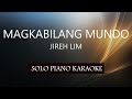 MAGKABILANG MUNDO ( JIREH LIM ) PH KARAOKE PIANO by REQUEST (COVER_CY)