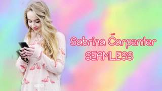 Seamless - Sabrina Carpenter (Lyrics)
