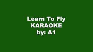 Download lagu A1 Learn To Fly Karaoke mp3