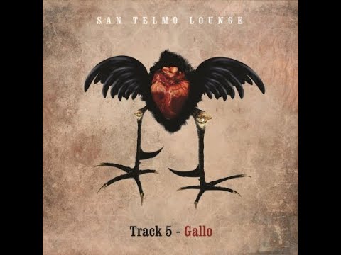 05 - Gallo - San Telmo Lounge (Album TANGO ANIMAL 2019)