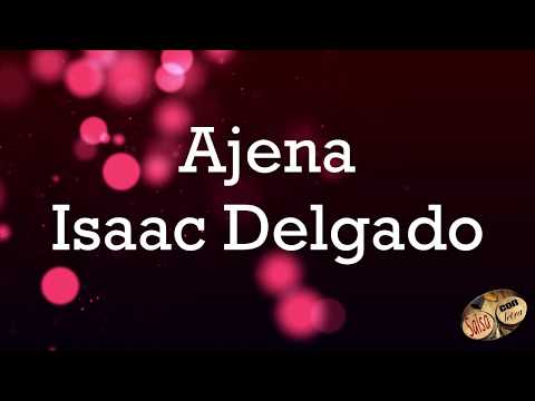 Ajena - Issac Delgado+letra (SalsaConLetra) HQ