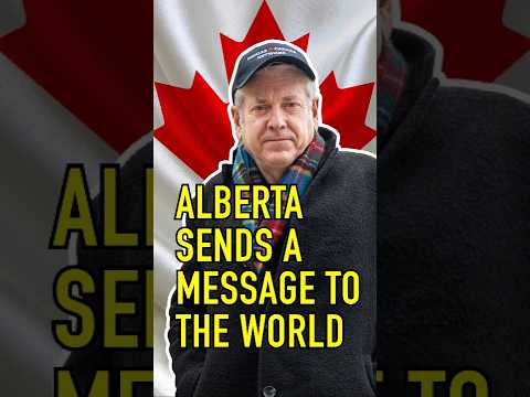 ALBERTA SENDS MESSAGE TO THE WORLD!