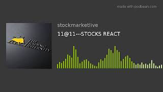 11@11---STOCKS REACT