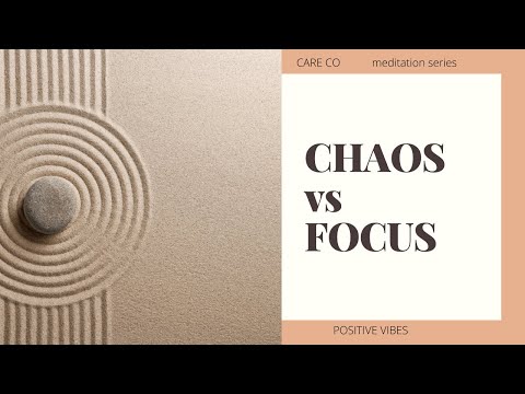 what a week ... focus vs chaos meditation