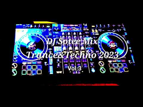 DJ Sotee Mix * Trance&Techno * Vol.3 * 2023