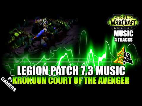 [#MUSIC 7.3] Krokuun Court of the Avenger | World of Warcraft: Legion Soundtrack