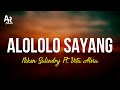 Alololo Sayang Niken Salindry Ft Vita Alvia LIRIK
