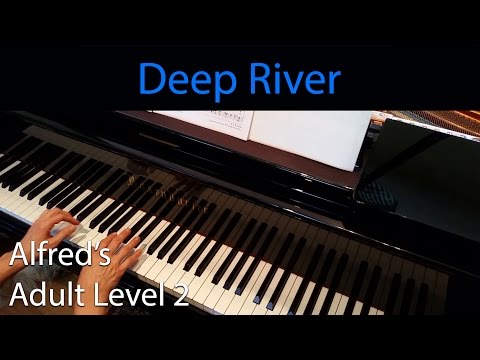 Deep River (Early-Intermediate Piano Solo) Alfred's Adult Level 2
