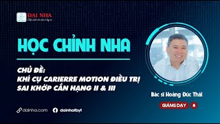 [Học chỉnh nha] - Khí cụ Carierre motion điều trị sai khớp cắn hạng II & III. #niengrang #education