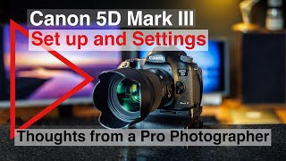 Video thumbnail for Canon 5D mark III Set up and settings in 2022. After ten years of professional use. by Roy Riley
