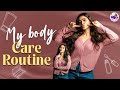My Body Care Routine Vibe With Tharshi