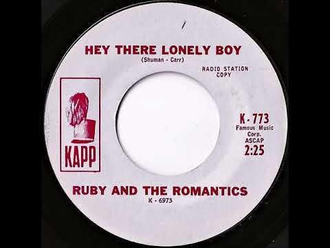 Ruby And The Romantics- Hey There Lonely Boy (Mono)